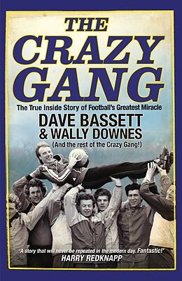 Kartonierter Einband The Crazy Gang von Dave Bassett, Wally Downes