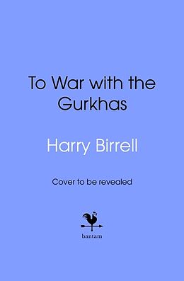 Livre Relié To War with the Gurkhas: War Diaries de Estate of Harry Birrell