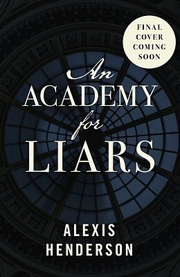 Livre Relié An Academy for Liars de Alexis Henderson