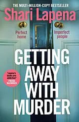 Kartonierter Einband Getting Away With Murder von Shari Lapena