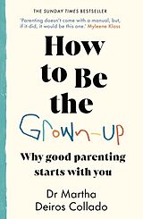 Couverture cartonnée How to Be The Grown-Up de Martha Deiros Collado