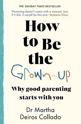 Couverture cartonnée How to Be The Grown-Up de Martha Deiros Collado