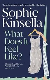 Fester Einband What Does it Feel Like? von Sophie Kinsella