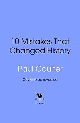 Livre Relié 10 Mistakes That Changed History de Paul Coulter