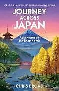 Fester Einband Journey Across Japan von Broad Chris