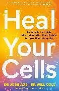 Kartonierter Einband Heal Your Cells von Josh Axe, Will Cole