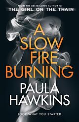 Kartonierter Einband A Slow Fire Burning von Paula Hawkins