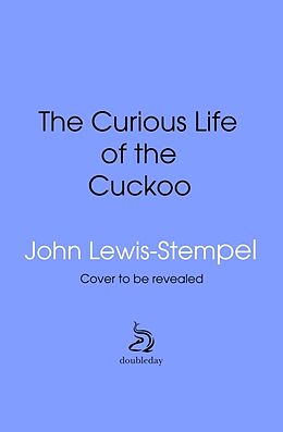 Livre Relié The Curious Life of the Cuckoo de John Lewis-Stempel