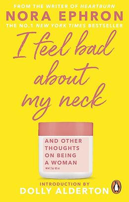 Kartonierter Einband I Feel Bad About My Neck von Nora Ephron
