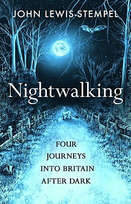 Livre Relié Nightwalking de John Lewis-Stempel