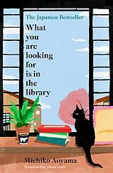 Fester Einband What You Are Looking For Is In The Library von Michiko Aoyama