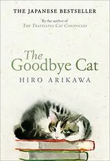 Kartonierter Einband The Goodbye Cat von Hiro Arikawa