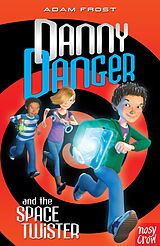 E-Book (epub) Danny Danger and the Space Twister von Adam Frost