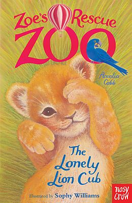 eBook (epub) Zoe's Rescue Zoo: The Lonely Lion Cub de Amelia Cobb