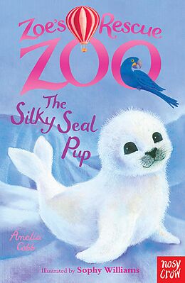 eBook (epub) Zoe's Rescue Zoo: The Silky Seal Pup de Amelia Cobb