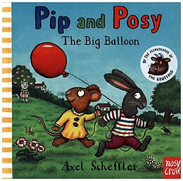 Reliure en carton indéchirable Pip and Posy: Big Balloon de Axel Scheffler