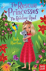 eBook (epub) The Rescue Princesses: The Rainbow Opal de Paula Harrison