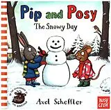 Pappband, unzerreissbar (PpU) Pip and Posy - The Snowy Day von Axel Scheffler