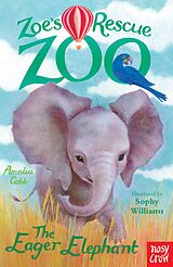 eBook (epub) Zoe's Rescue Zoo: The Eager Elephant de Amelia Cobb