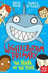 Kartonierter Einband Wigglesbottom Primary: The Shark in the Pool von Pamela Butchart