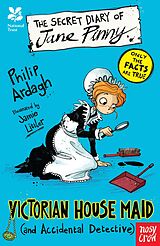 eBook (epub) National Trust: The Secret Diary of Jane Pinny, a Victorian House Maid de Philip Ardagh