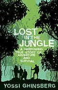 E-Book (epub) Lost in the Jungle von Yossi Ghinsberg