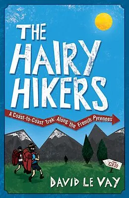 E-Book (epub) The Hairy Hikers von David Le Vay