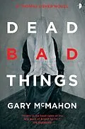 E-Book (epub) Dead Bad Things von Gary Mcmahon