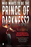 E-Book (epub) Who Wants to be The Prince of Darkness? von Michael Boatman