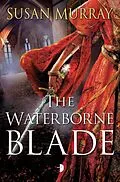 E-Book (epub) The Waterborne Blade von Susan Murray