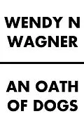 E-Book (epub) An Oath of Dogs von Wendy Wagner