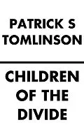 ePUB Children of the Divide von Patrick S. Tomlinson