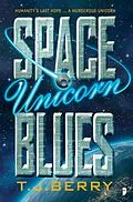 E-Book (epub) Space Unicorn Blues von Tj Berry