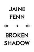 E-Book (epub) Broken Shadow von Jaine Fenn