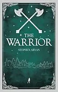 E-Book (epub) The Warrior von Stephen Aryan