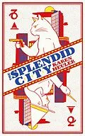 E-Book (epub) The Splendid City von Karen Heuler