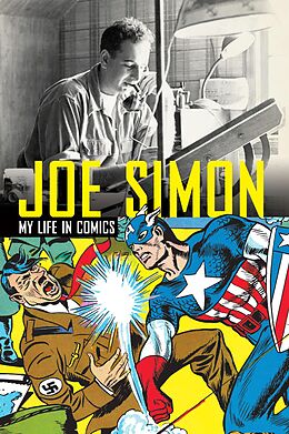 eBook (epub) Joe Simon - My Life in Comics de Joe Simon, Steve Saffel