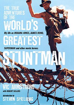 eBook (epub) The True Adventures of the World's Greatest Stuntman de Vic Armstrong, Robert Sellers