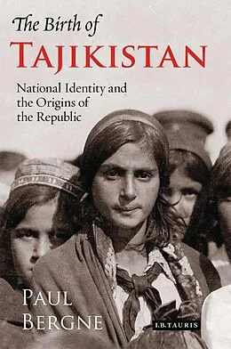 E-Book (pdf) The Birth of Tajikistan von Paul Bergne