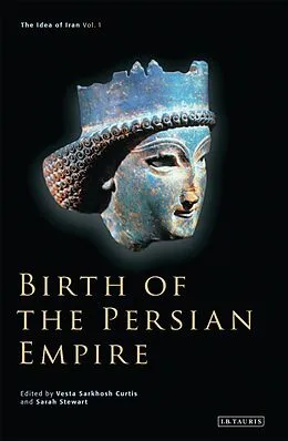 E-Book (pdf) Birth of the Persian Empire von Vesta Sarkhosh Curtis, Sarah Stewart