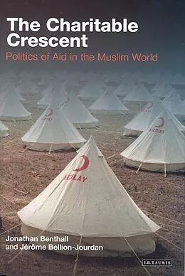 E-Book (pdf) The Charitable Crescent von Jonathan Benthall, Jérôme Bellion-Jourdan