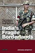PDF India's Fragile Borderlands von Archana Upadhyay