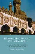 E-Book (pdf) Islamic Reform and Conservatism von Indira Falk Gesink