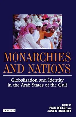 E-Book (pdf) Monarchies and Nations von Paul Dresch, James P. Piscatori