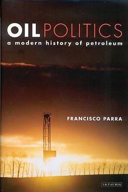 eBook (pdf) Oil Politics de Francisco Parra