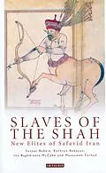 E-Book (pdf) Slaves of the Shah von Sussan Babaie, Kathryn Babayan, Ina Baghdiantz-Maccabe