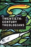 E-Book (pdf) Twentieth-Century Theologians von Philip Kennedy