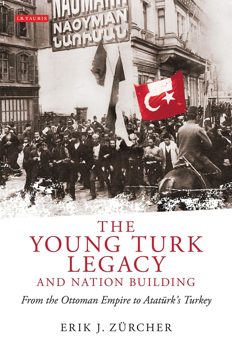 Young Turk Legacy and Nation Building, The