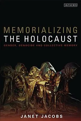 E-Book (pdf) Memorializing the Holocaust von Janet Jacobs