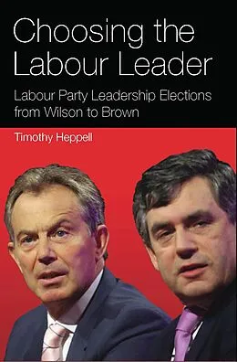 E-Book (pdf) Choosing the Labour Leader von Timothy Heppell